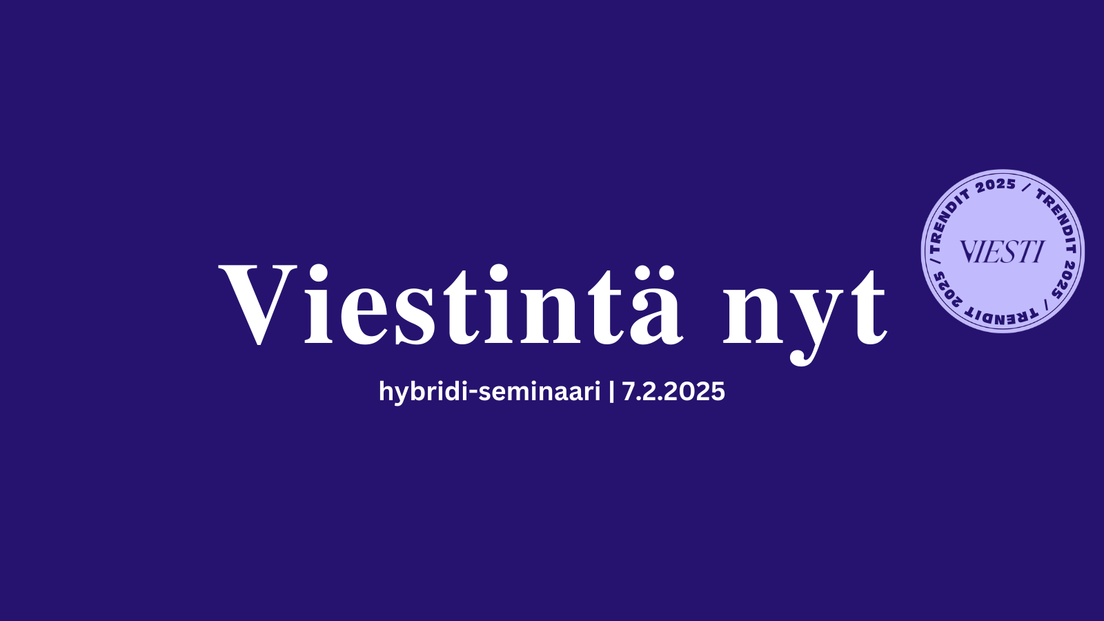 Minna Valtari puhujana Viesti ry:n Viestintä nyt – trendit 2025 -seminaarissa 7.2.2025